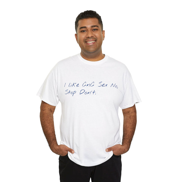 I like CnC Sex Unisex T-Shirt