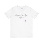 Simple She Loves Me T-Shirt, Direct To Garment Print Tee, Comfortable Casual Shirt, Unique Graphic Tee, Perfect Present Idea