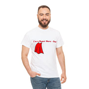 I'm a Super Hero - Dad Unisex T-Shirt