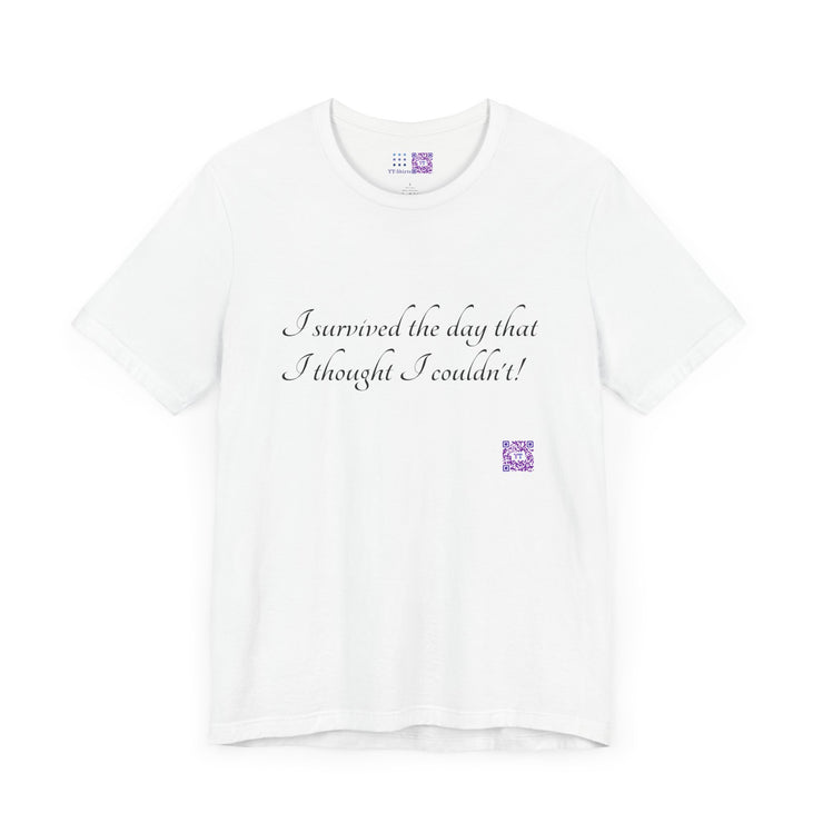 Inspirational Quote T-Shirt, Motivational Tee, Positive Message Shirt, Empowerment Apparel, Daily Encouragement Top, Uplifting Text Graphic