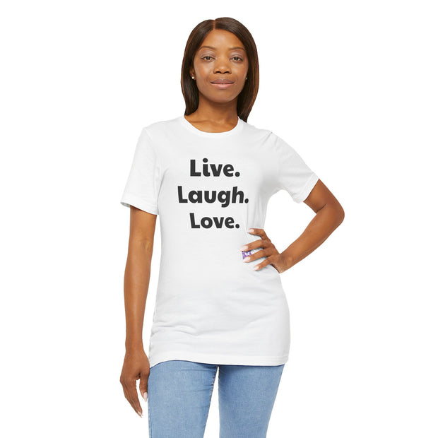 Live Laugh Love T-Shirt Inspirational Quote Shirt Positive Vibes Tee Motivational Shirt Fun Casual Wear Trendy Top