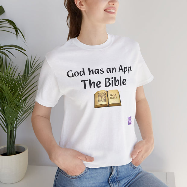 God Has An App The Bible T-Shirt Religious Christian Faith Tee Inspirational Quote Shirt