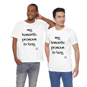 Funny Honorific Pronoun Shirt, Boy Pronoun T-Shirt, Gender Identity Tee, LGBTQ+ Pride Shirt, Humorous Pronoun Tee, Inclusive T-Shirt