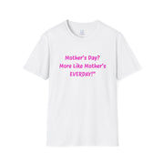 Mother's Everyday Unisex Softstyle T-Shirt