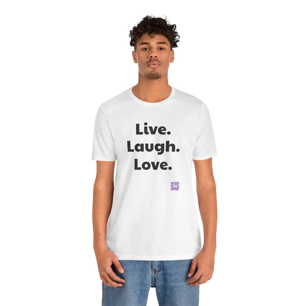 Live Laugh Love T-Shirt Inspirational Quote Shirt Positive Vibes Tee Motivational Shirt Fun Casual Wear Trendy Top