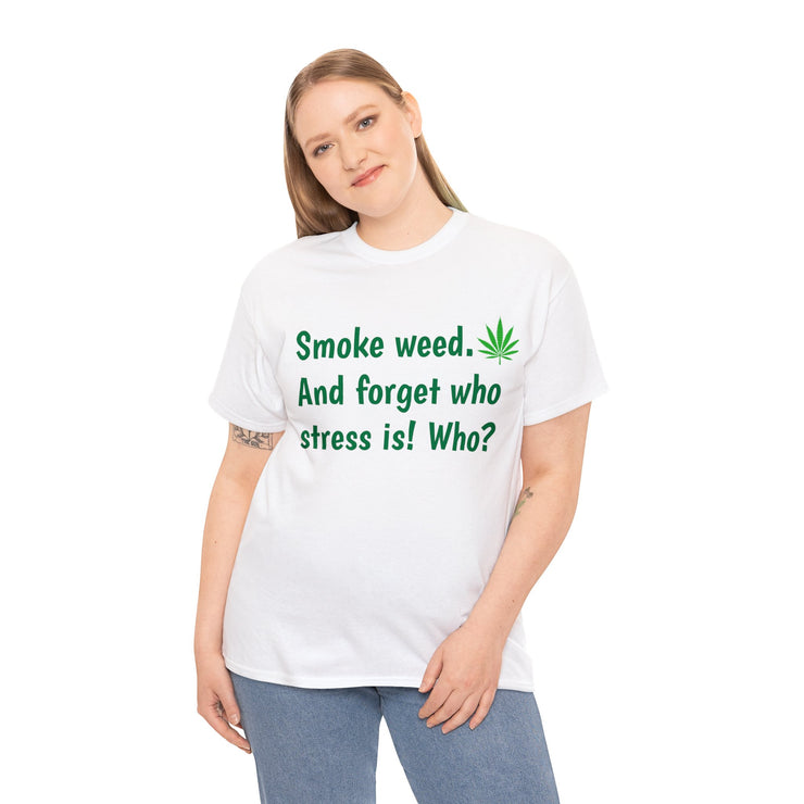 Smoke weed. Unisex T-Shirt