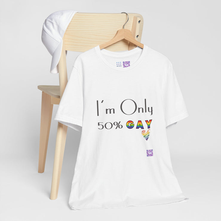 I'm Only 50 Percent Gay Shirt Funny LGBTQ Pride T-Shirt Rainbow Heart Graphic Tee Inclusive Statement Top Present