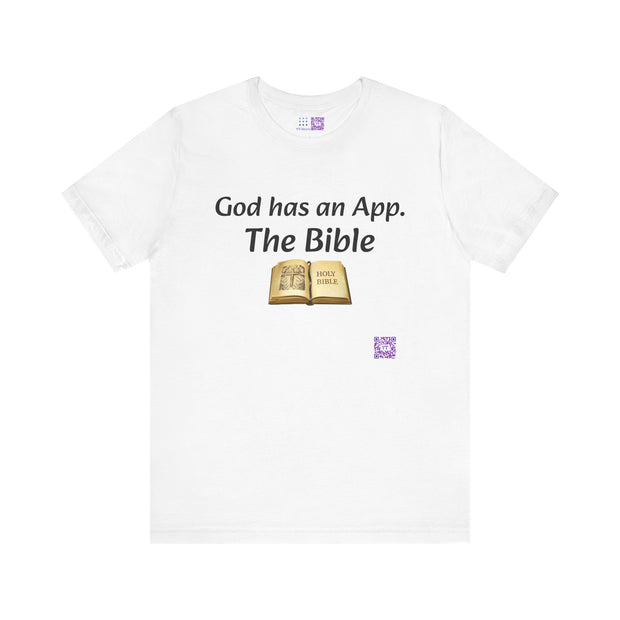 God Has An App The Bible T-Shirt Religious Christian Faith Tee Inspirational Quote Shirt