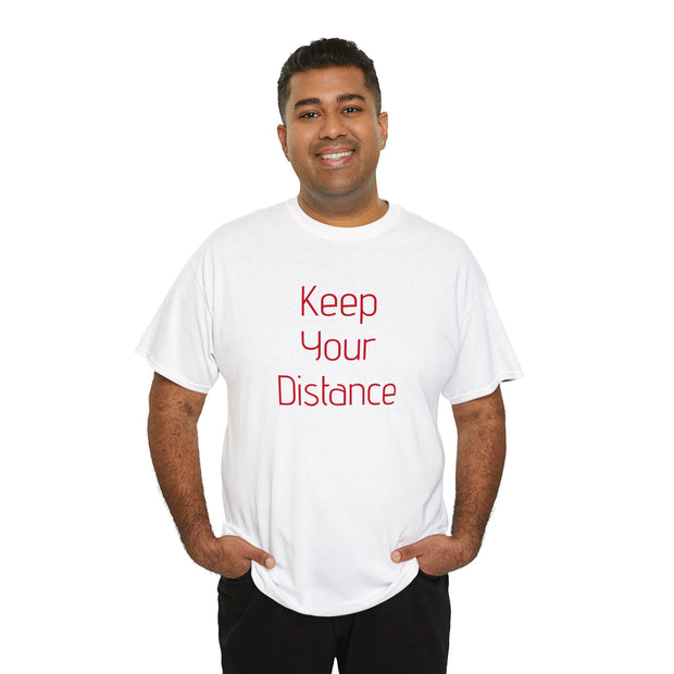 Keep Your Distance Unisex T-Shirt