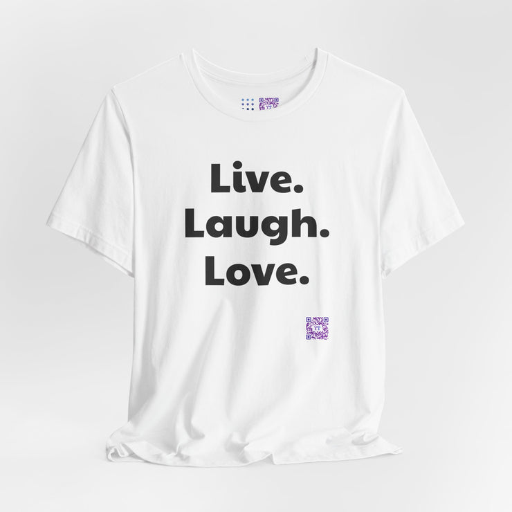 Live Laugh Love T-Shirt Inspirational Quote Shirt Positive Vibes Tee Motivational Shirt Fun Casual Wear Trendy Top