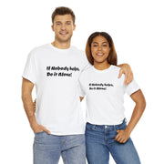 If Nobody helps, Do it Alone! Unisex T-Shirt