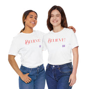 Believe Graphic T-Shirt, Motivational Quote Tee, Positive Vibes Shirt, Inspirational Design, Uplifting Message