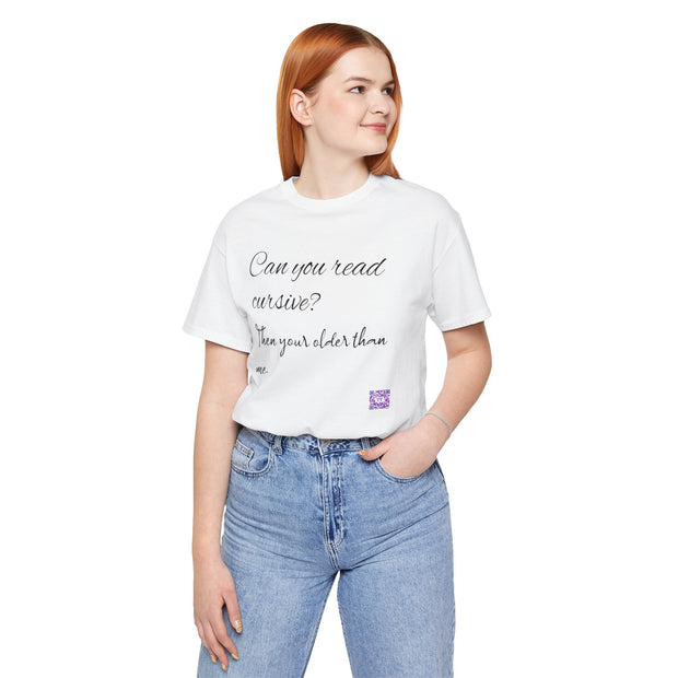 Can you read cursive funny t-shirt, unique graphic tee, humorous quote shirt