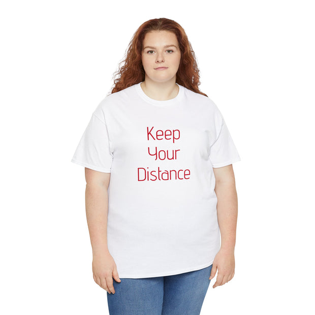 Keep Your Distance Unisex T-Shirt