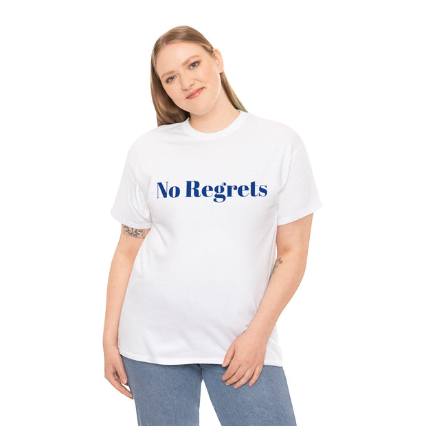 No Regrets! Unisex T-Shirt