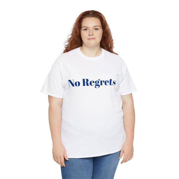 No Regrets! Unisex T-Shirt