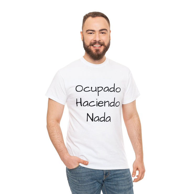 Ocupado Haciendo Nada Unisex T-Shirt