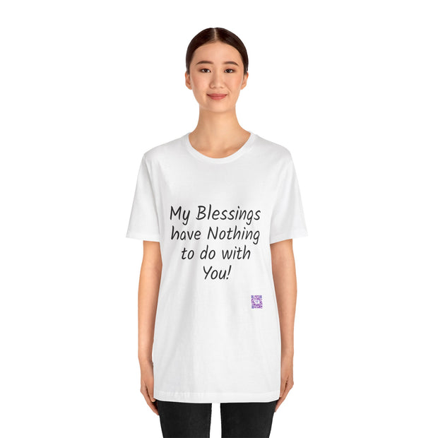 Funny Blessings Statement T-Shirt, Humorous My Blessings Quote Tee, Sarcastic Blessings Shirt, Unique Statement T-Shirt