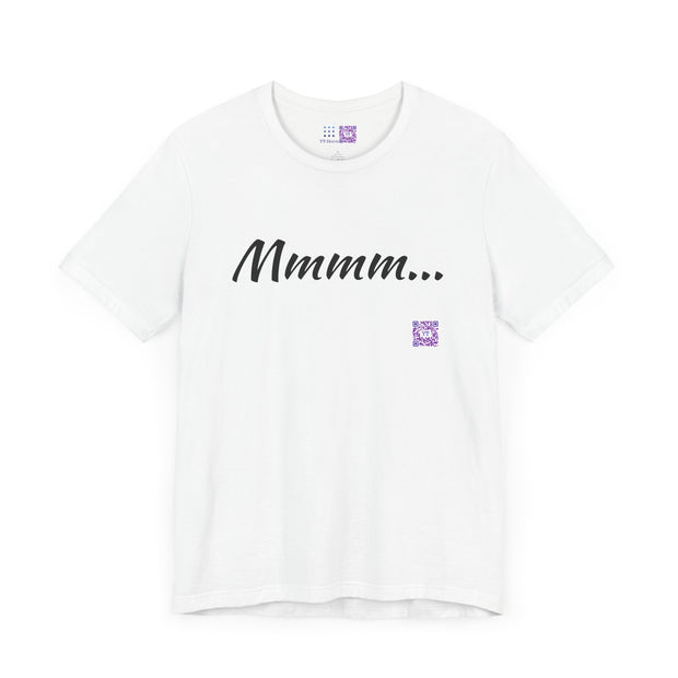 Funny Tee with Cool Mmmm... Design Shirt