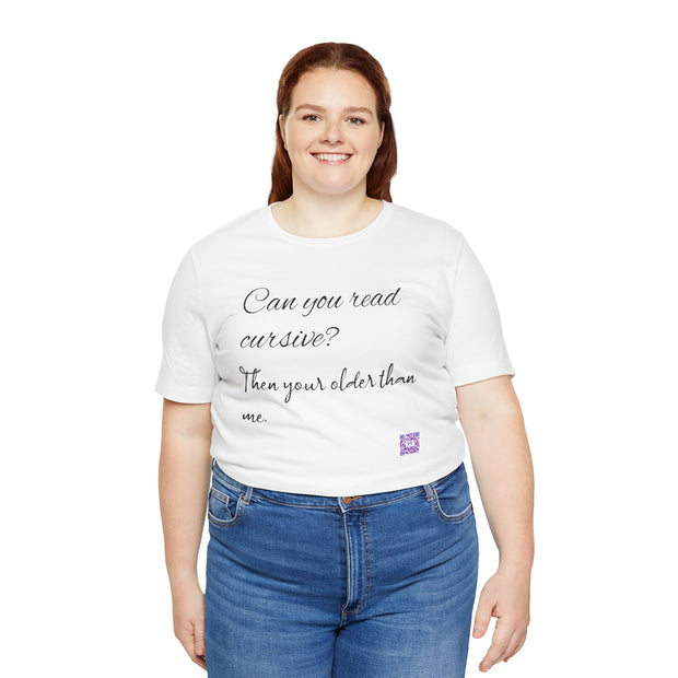 Can you read cursive funny t-shirt, unique graphic tee, humorous quote shirt