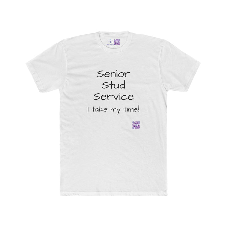 Funny Senior Stud Service T-Shirt, I Take My Time Graphic Tee, Unique Retirement Present for Him, Humorous Senior Shirt