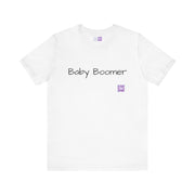 Baby Boomer T-Shirt, Funny Baby Boomer Tee, Humorous Graphic T-Shirt, Trendy Baby Boomer Shirt, Cool Printed Boomer Top