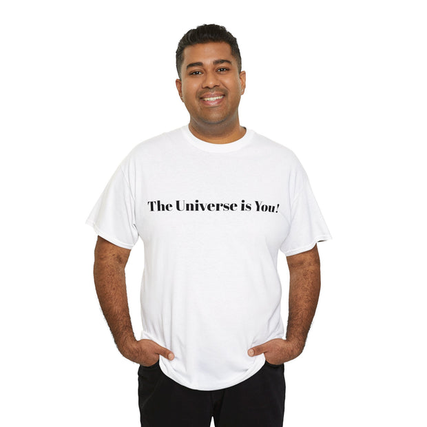 The Universe is You! Unisex T-Shirt