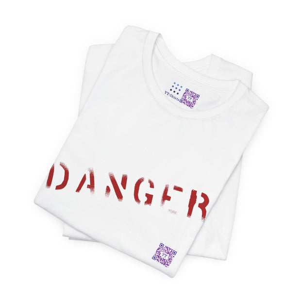 Danger T-Shirt, Unisex Danger Tee, Warning Graphic Shirt, Distressed Style Danger Top