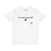 Funny I've Been Around T-Shirt, Retro Earth Planet Tee, Cute Tshirt Gift for Traveler, Humorous Space Shirt, Global Travel T-Shirt