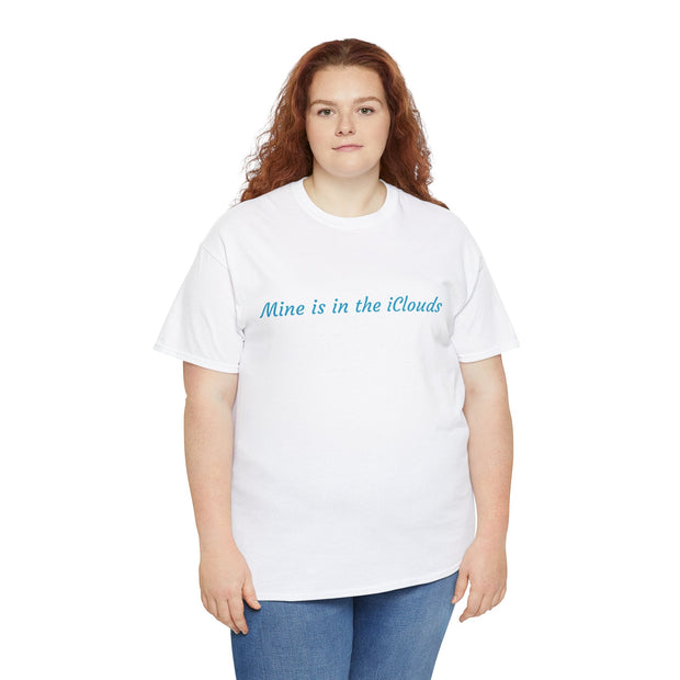 Mine is in the Clouds Unisex T-Shirt