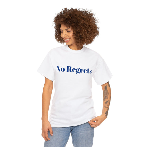 No Regrets! Unisex T-Shirt