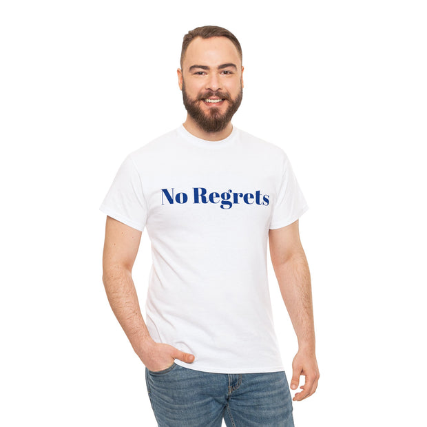 No Regrets! Unisex T-Shirt