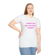 Mother's Everyday Unisex Softstyle T-Shirt