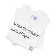 AI Solution T-Shirt, Thought-Provoking T-Shirt, Fun AI Graphic Tee, Witty Tech Shirt, AI Humor Design, Trendy AI Shirt