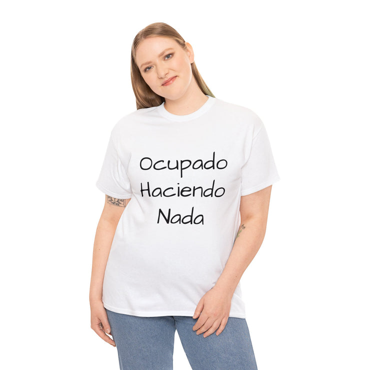 Ocupado Haciendo Nada Unisex T-Shirt