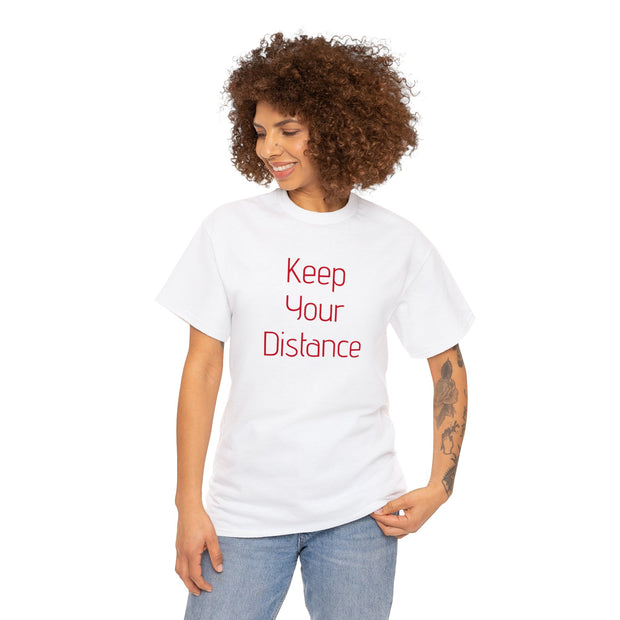 Keep Your Distance Unisex T-Shirt