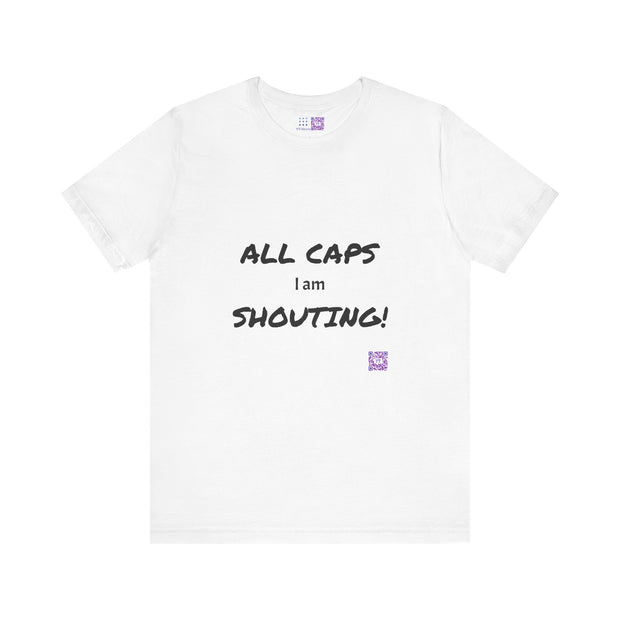 ALL CAPS I am SHOUTING graphic tee funny statement t-shirt, humor shirt, casual wear, bold lettering tee, novelty print t-shirt