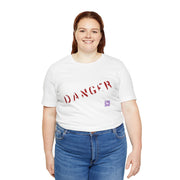 Danger T-Shirt, Unisex Danger Tee, Warning Graphic Shirt, Distressed Style Danger Top