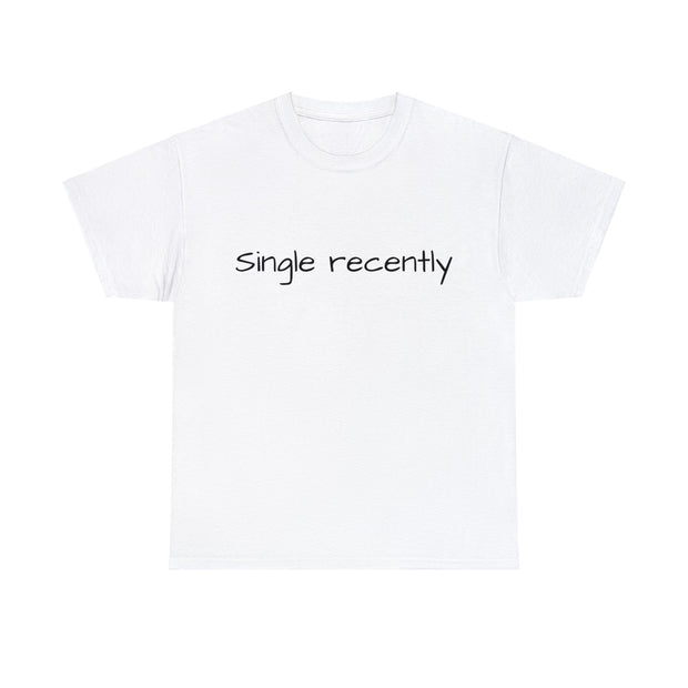 Single recently Unisex T-Shirt