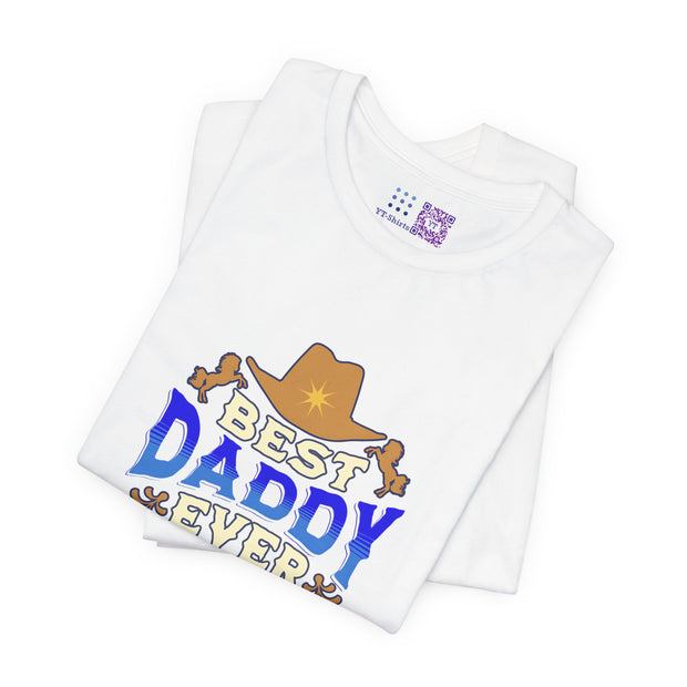 Best Daddy Ever Cowboy Hat Father's Day T-Shirt Gift for Dad Fun Western Dad Shirt Horse Lover Present for Daddy Printed Tee