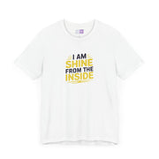 Shine From The Inside Unisex Tee - Inspirational Quote T-Shirt