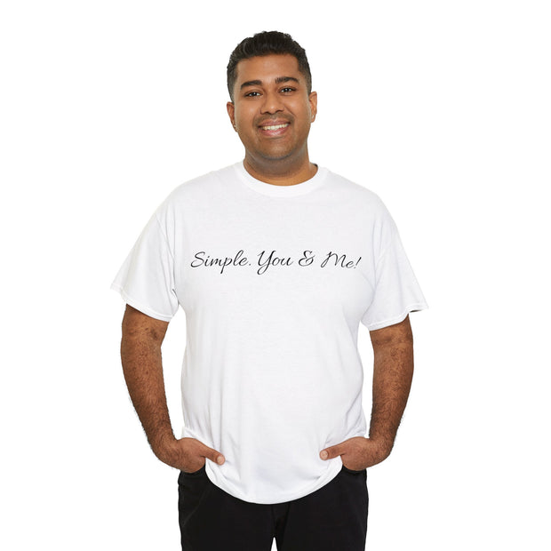 Simple. You & Me! Unisex T-Shirt