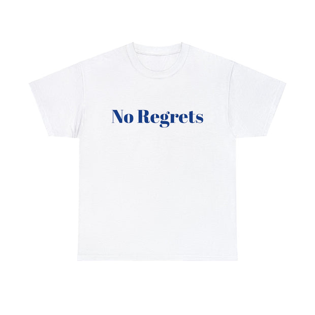 No Regrets! Unisex T-Shirt