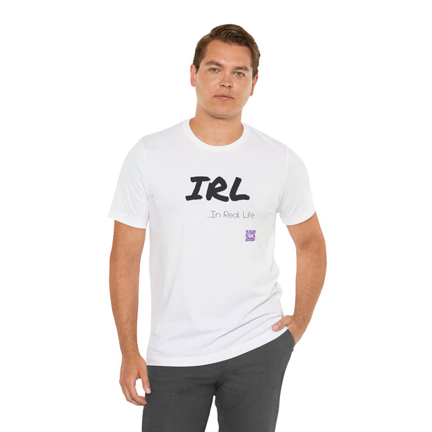 Funny IRL In Real Life T-Shirt, Present for Gamers, Trendy Casual Wear, Unisex Graphic Tee