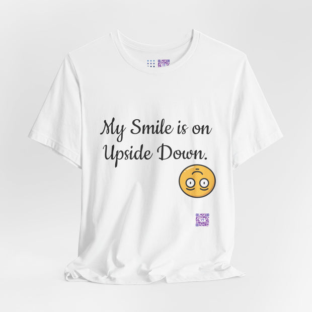 My Smile is on Upside Down Funny Tee, Cute Emoji Face Graphic Shirt, Humorous Statement T-Shirt