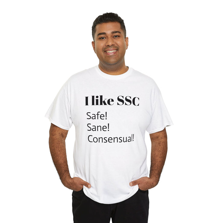 I like SSC Safe Sane Consensual Unisex T-Shirt