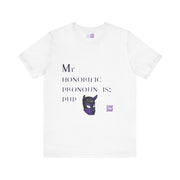 My Honorific Pronoun Is Pup Shirt, Fun Pronoun T-Shirt, Gender Identity Tee, Unique Pronoun Design, LGBTQIA+ Support Shirt