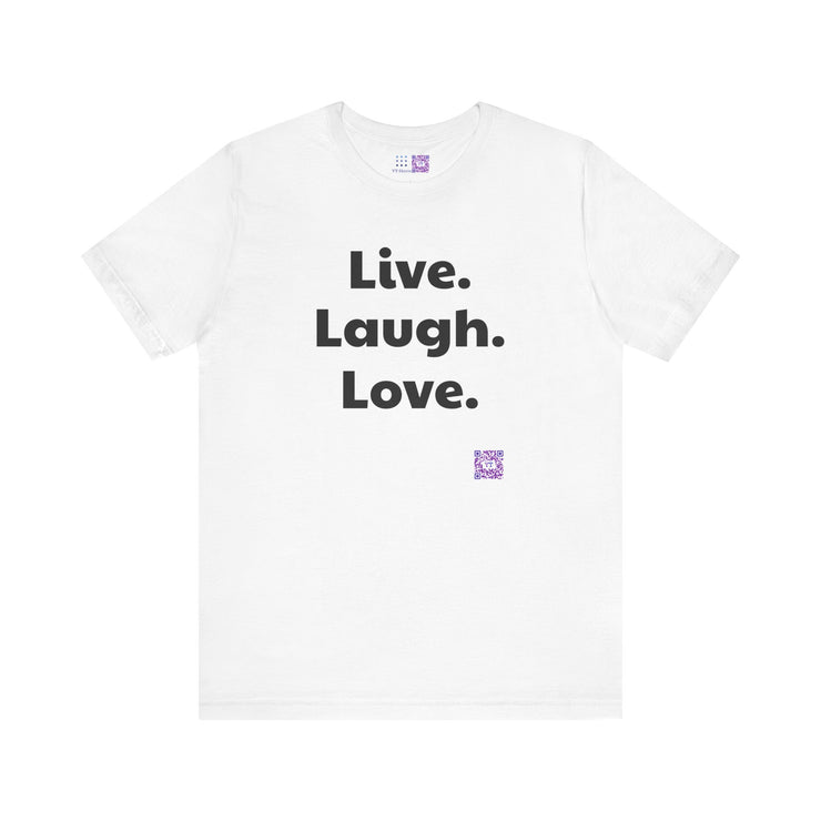 Live Laugh Love T-Shirt Inspirational Quote Shirt Positive Vibes Tee Motivational Shirt Fun Casual Wear Trendy Top