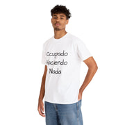 Ocupado Haciendo Nada Unisex T-Shirt