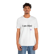 I Am Him T-Shirt, Motivational Quote Tee, Positive Affirmation Shirt, Casual Wear, Graphic Tee, Inspirational Shirt, Daily Wear Top